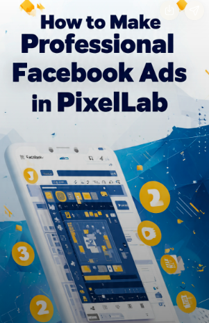 How to Make Professional Facebook Ads in PixelLab
