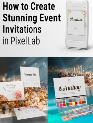How to Create Stunning Event Invitations in PixelLab